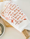 For Everything There Is A Season Flour Sack Towel