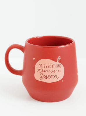There Is A Season Mug