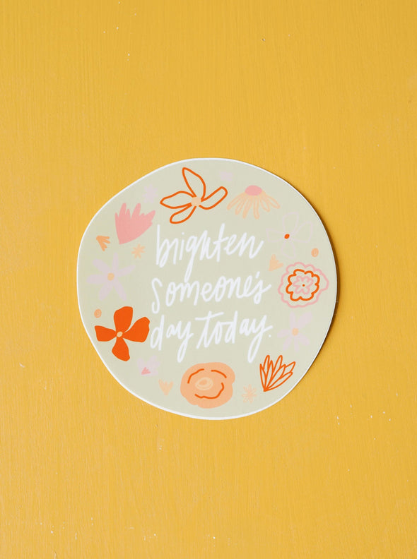 Brighten Someone’s Day Sticker