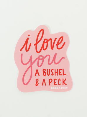 I Love You A Bushel & A Peck Sticker