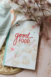 Good Food Good Mood Cookbook