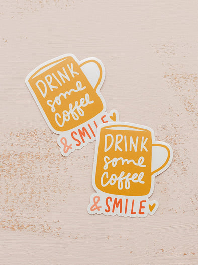 Drink Some Coffee & Smile Sticker