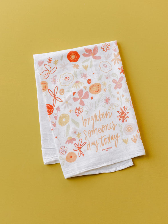 Brighten Someone’s Day - Flour Sack Towel