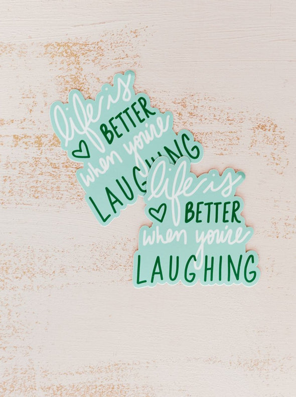 Life Is Better When You're Laughing Sticker