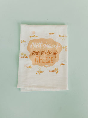 Sweet Dreams Are Made Of Cheese - Flour Sack Towel
