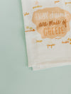 Sweet Dreams Are Made Of Cheese - Flour Sack Towel