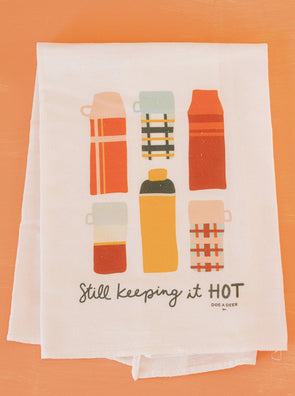 Still Keeping it Hot Thermos Flour Sack Towel