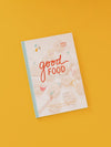 Good Food Good Mood Cookbook