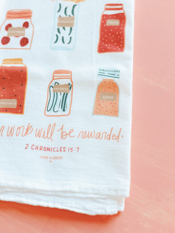 Your Work Will Be Rewarded - Flour Sack Towel