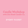 Candle Workshop with Dirt Road Candle Co. - January 20 // Event Ticket